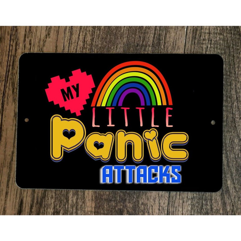 Love My Little Panic Attacks 8x12 Metal Wall Sign Poster